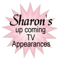 Sharon's Upcoming TV Appearances